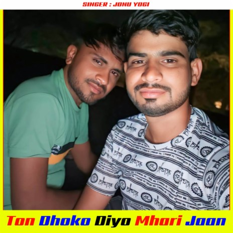 Ton Dhoko Diyo Mhari Jaan ft. Devi Shankar Saini | Boomplay Music