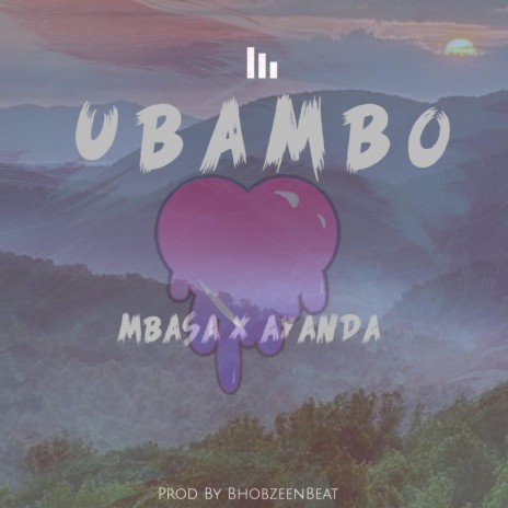 Ubambo ft. Ayanda rsa | Boomplay Music