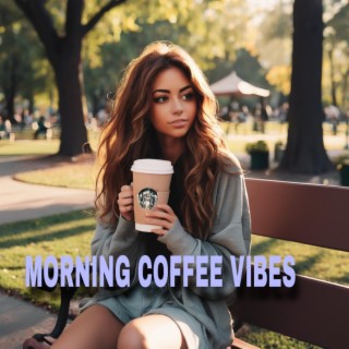 Morning Coffee Vibes