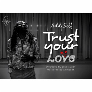 Trust Your Love