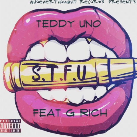 S.T.F.U ft. Teddy Uno | Boomplay Music