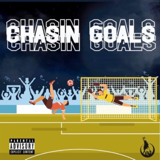 Chasin' Goals