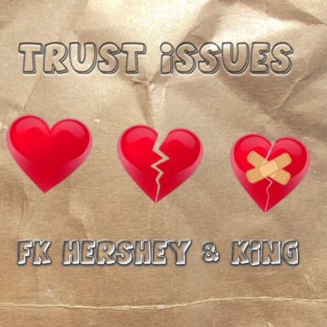 Trust Issues (feat. HBK King)