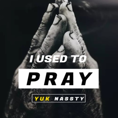 I Used To Pray (2022 Remastered Version) | Boomplay Music