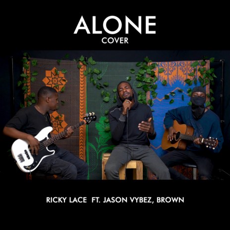 Alone (Cover) ft. Jason Vybez & Brown | Boomplay Music
