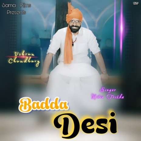 Badda Desi Kun ft. Vikram Choudhary | Boomplay Music