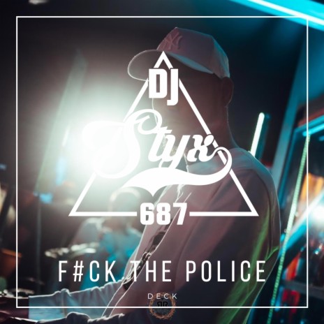 F#CK THE POLICE (DECK) | Boomplay Music