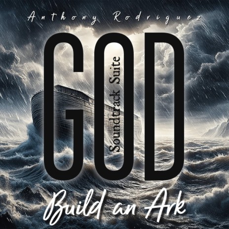 Build an Ark (God Soundtrack Suite) ft. Apartment B4 Music | Boomplay Music