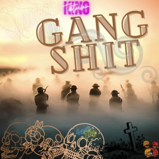 Gang Shit