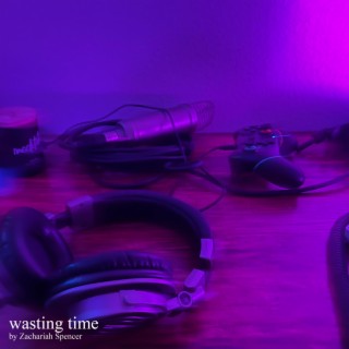 wasting time