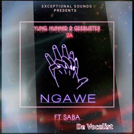 Ngawe ft. Gee buster FT Saba De Vocalist | Boomplay Music