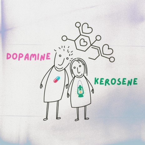 Dopamine & Kerosene