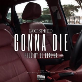 Gonna Die (Prod.DJ RealSA)