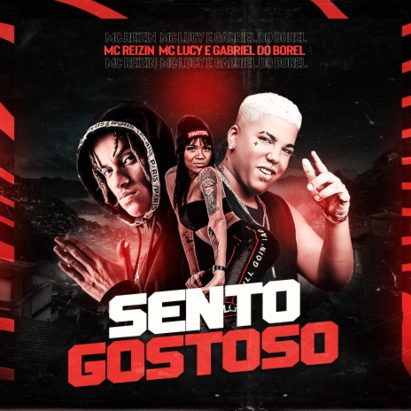 Sento Gostoso (Brega Funk Remix) ft. Mc Lucy & Dj Gabriel do Borel | Boomplay Music