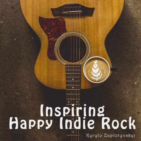 Inspiring Happy Indie Rock | Boomplay Music