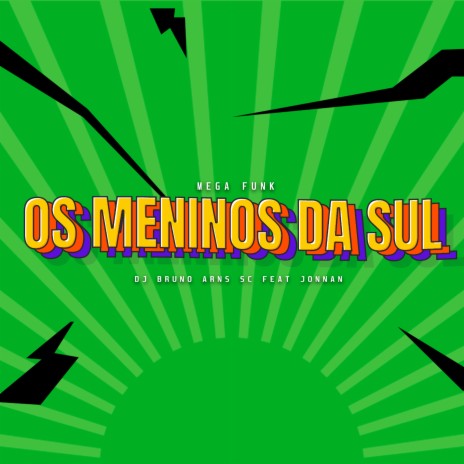 MEGA FUNK OS MENINO DA SUL | Boomplay Music