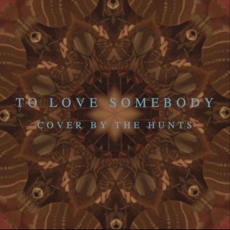 To Love Somebody | Boomplay Music