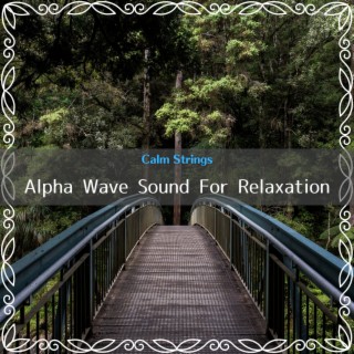 Alpha Wave Sound For Relaxation