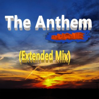 The Anthem (Extended Mix) lyrics | Boomplay Music