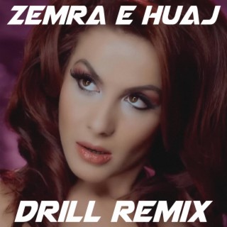 Zemra E Huaj Drill (Remix)
