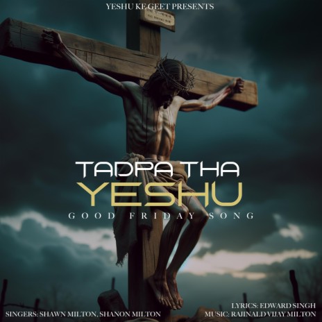 Tadpa Tha Yeshu ft. Shawn Milton & Shanon Milton | Boomplay Music
