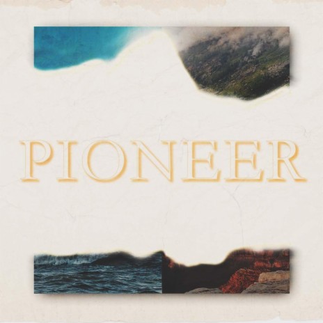 PIONEER pt. 1