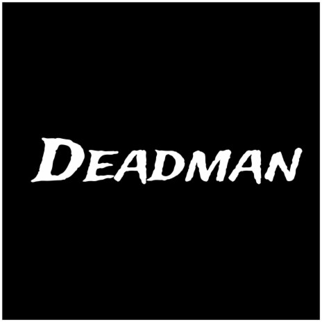 Deadman | Boomplay Music