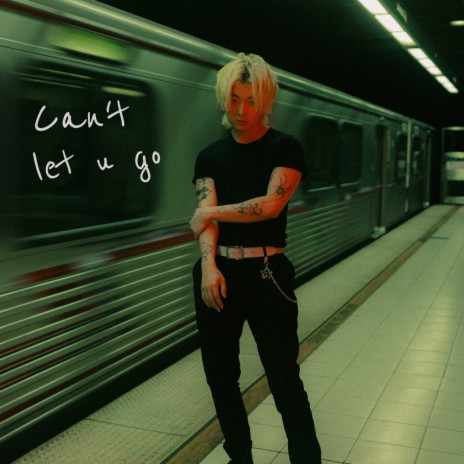 Can't let u go | Boomplay Music