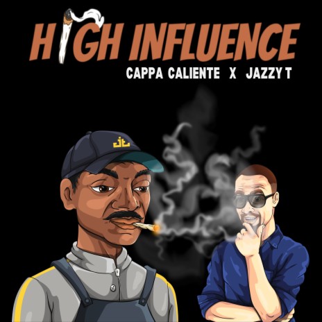 High Influence ft. Cappa Caliente | Boomplay Music