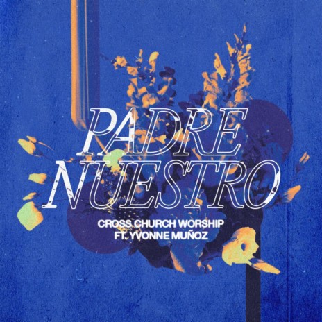 Padre Nuestro ft. Yvonne Muñoz | Boomplay Music