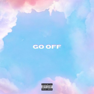 Go Off lyrics | Boomplay Music
