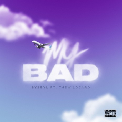 My Bad ft. TheWildCard | Boomplay Music