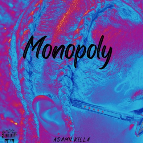Monopoly ft. Adamn killa | Boomplay Music