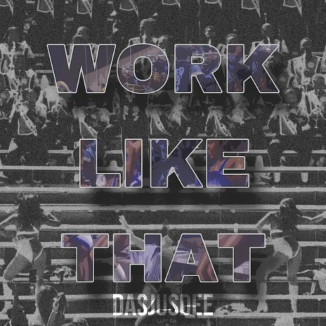 Work Like That | Boomplay Music