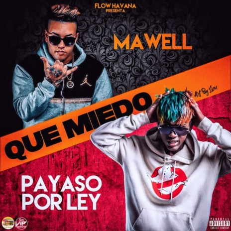 Que Miedo ft. Payaso & Ley | Boomplay Music