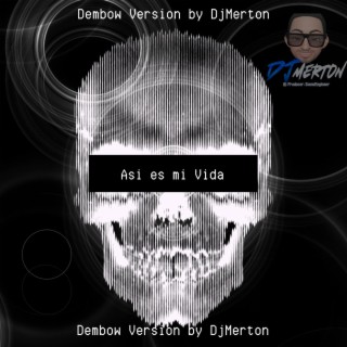 Asi Es Mi Vida (Dembow Version)