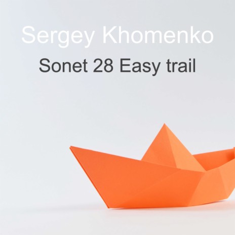 Sonet 28 Easy Trail | Boomplay Music