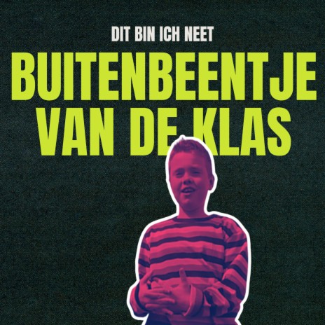 Buitenbeentje Van De Klas | Boomplay Music