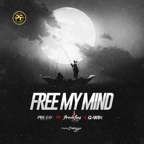 Free my Mind ft. Presh Boy & G-win