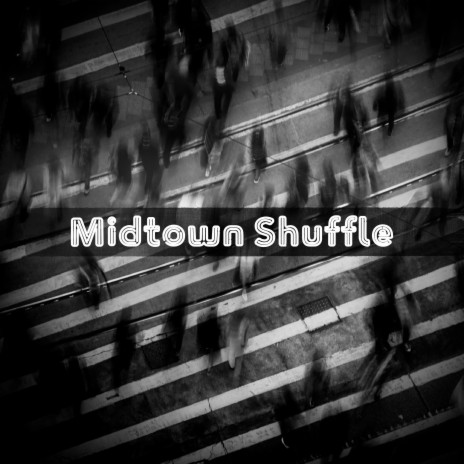 Midtown Shuffle | Boomplay Music