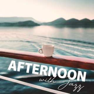 Afternoon with Jazz: 25 Smooth Jazz Pieces, Chillout in Jazz Club, Early Night Jazz for Entertainment, Instrumental Background