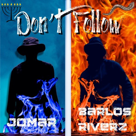 Don't Follow ft. Barlos Riverz