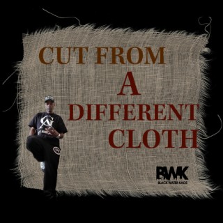 CUT FROM A DIFFERENT CLOTH