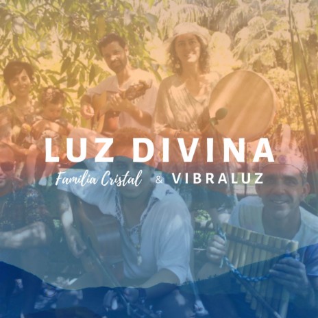 Luz Divina ft. Banda Vibraluz | Boomplay Music
