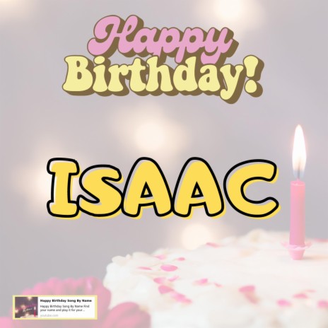 Happy Birthday Isaac Song 2023 | Boomplay Music