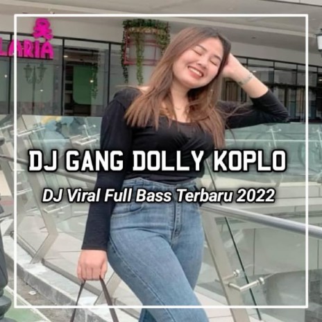 DJ Getunku Kepati Pati Ngrumangsani Njalari - Gang Dolly | Boomplay Music