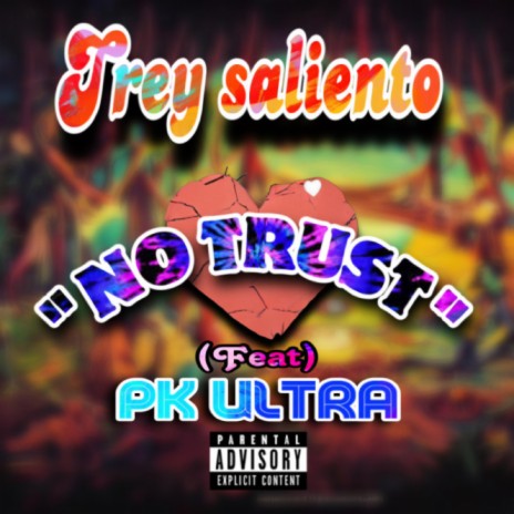 NO TRUST ft. PK Ultra | Boomplay Music