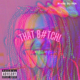 THAT BITCH! lyrics | Boomplay Music