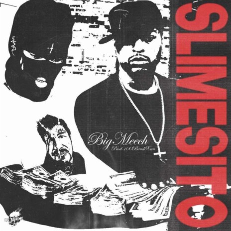 Big Meech ft. Slimesito | Boomplay Music