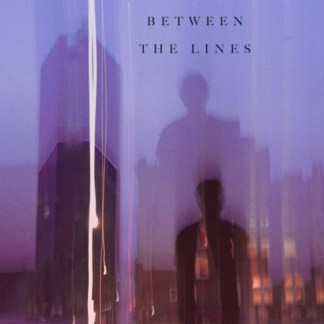 BETWEEN THE LINES | Boomplay Music